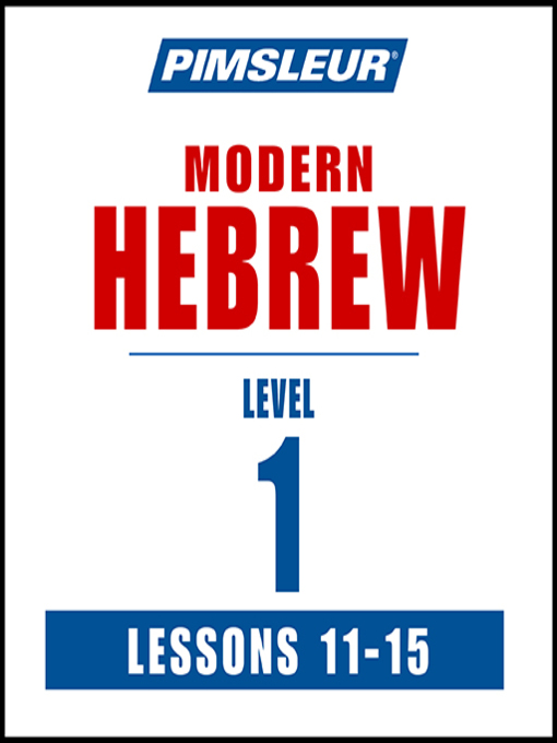 Title details for Pimsleur Hebrew Level 1 Lessons 11-15 MP3 by Pimsleur - Wait list